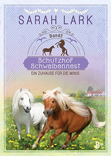 Schutzhof Schwalbennest: Ein Zuhause für die Minis. Band 2 (Schutzhof-Serie) von Baumhaus