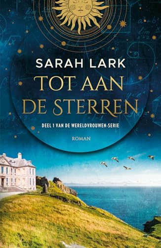 Tot aan de sterren (Wereldvrouwen, 1) von De Fontein Romans & Spanning