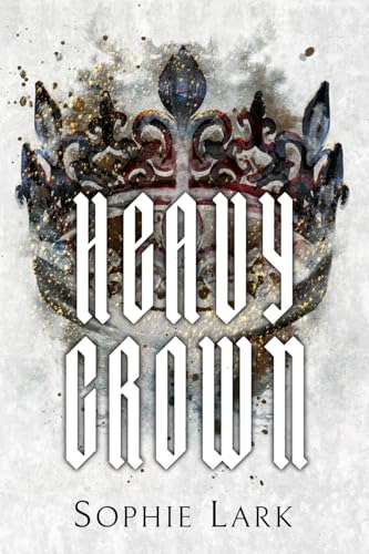 Heavy Crown: Illustrated Edition (Brutal Birthright, Band 6) von Lark Publishing LLC