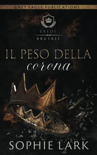 Il peso della corona Il peso della corona von Grey Eagle Publications