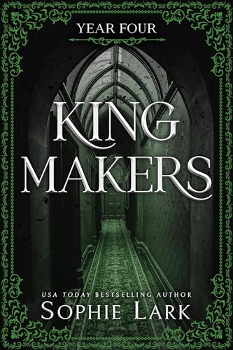 Kingmakers Year Four: A Spicy Dark College Mafia Romance (Kingmakers Book 4) von Bloom Books