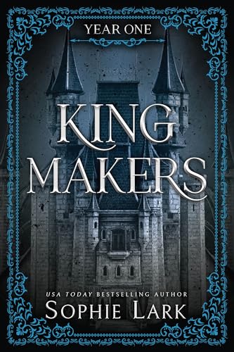 Kingmakers Year One: A Spicy Friends to Lovers Dark College Romance (Kingmakers 1) Kingmakers Year One: A Spicy Friends to Lovers Dark College Romance (Kingmakers 1)