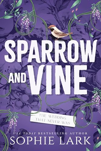 Sparrow and Vine: A Contemporary Enemies to Lovers Romance from the Author of Brutal Birthright (Sparrow and Vine Book 1) von Bloom Books