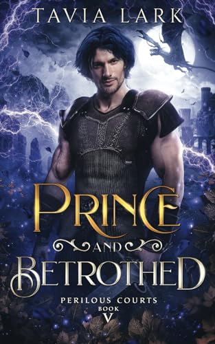 Prince and Betrothed (Perilous Courts, Band 5)