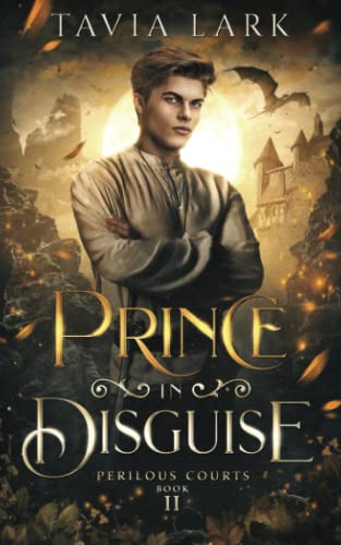 Prince in Disguise (Perilous Courts, Band 2) von Independently published