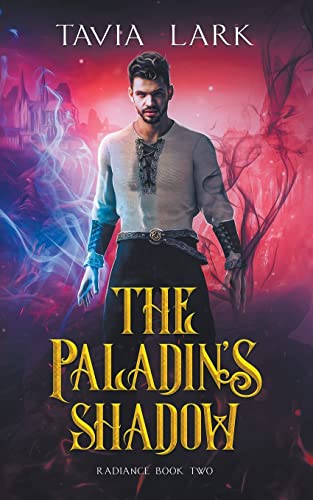 The Paladin's Shadow (Radiance, Band 2) von Tavia Lark