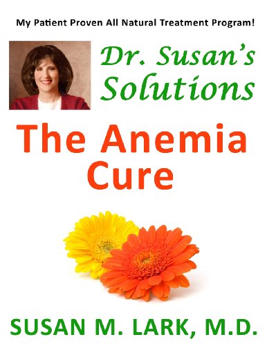 Dr. Susan's Solutions: The Anemia Cure von Womens Wellness Publishing