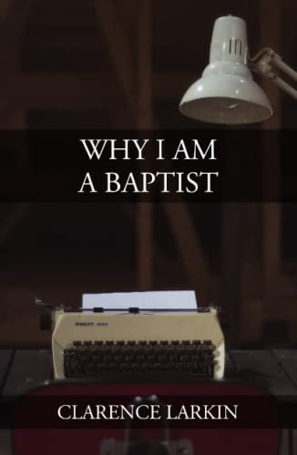 Why I Am a Baptist