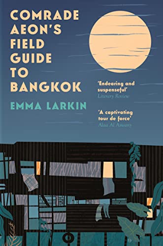 Comrade Aeon's Field Guide to Bangkok von Granta Books