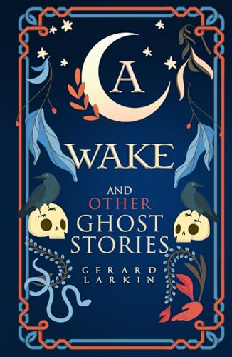 A Wake and Other Ghost Stories von UK Book Publishing