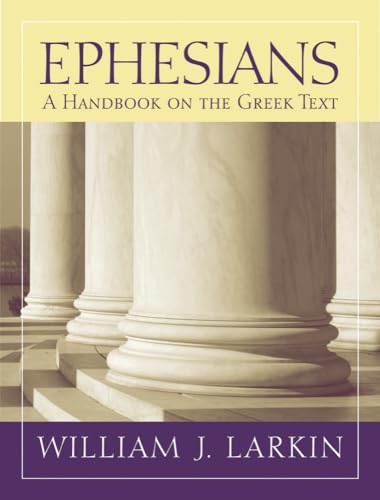 Ephesians: A Handbook on the Greek Text (Baylor Handbook on the Greek New Testament)