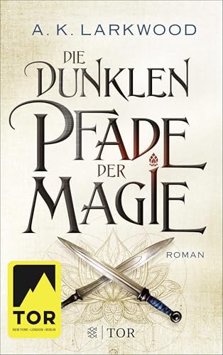 Die dunklen Pfade der Magie: Roman