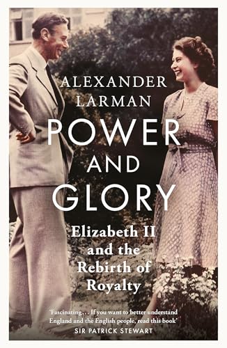 Power and Glory - As seen on Channel 4’s Edward vs George: Elizabeth II and the Rebirth of Royalty von W&N