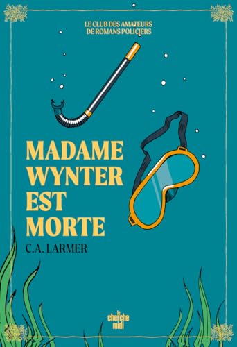 Le Club des amateurs de romans policiers - Tome 05 Madame Wynter est morte von CHERCHE MIDI