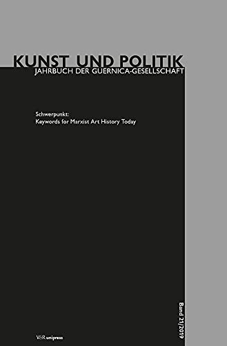 Keywords for Marxist Art History Today (Kunst und Politik / Jahrbuch der Guernica-Gesellschaft) von V&R unipress