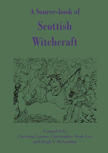A Source-Book of Scottish Witchcraft von Parlux