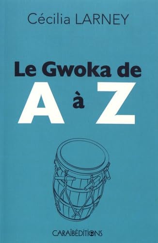Le gwoka de A à Z von CARAIBEDITIONS