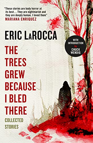 The Trees Grew Because I Bled There: Collected Stories von Titan Publ. Group Ltd.