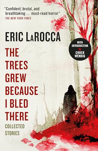The Trees Grew Because I Bled There: Collected Stories von Titan Publ. Group Ltd.