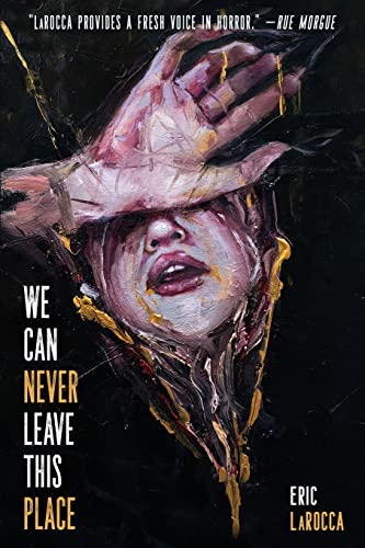 We Can Never Leave This Place von Trepidatio Publishing