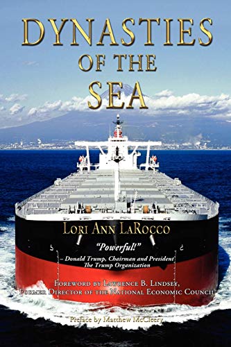 Dynasties of the Sea I: The Shipowners and Financiers Who Expanded the Era of Free Trade von Marine Money, Inc.