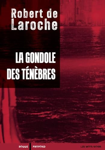 La Gondole des ténèbres - Une enquête de Flavio Foscarini von ROUGE PROFOND