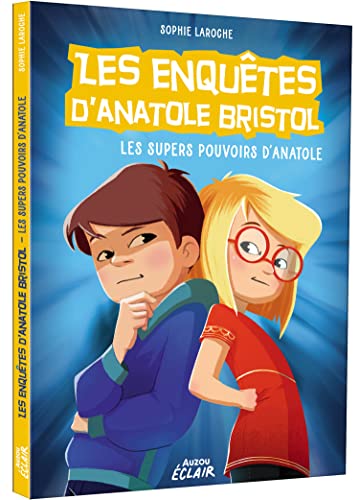 Enquêtes Anatole Bristol - Tome 07 NED - Les super pouvoirs d'Anatole von AUZOU