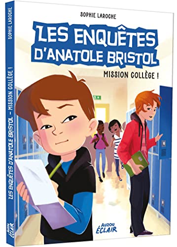Enquêtes Anatole Bristol - Tome 09 Mission collège ! NED von AUZOU
