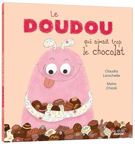 Le doudou qui aimait trop le chocolat von AUZOU