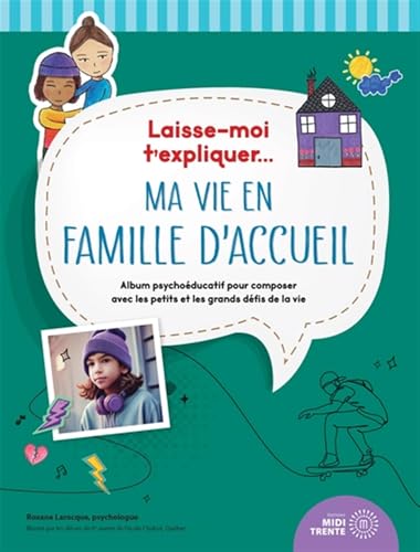 Laisse-moi t'expliquer... Ma vie en famille d'accueil von MIDI TRENTE