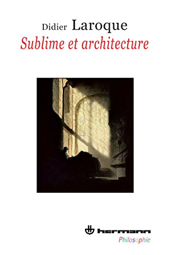 Sublime et architecture: Recherche pour une esthétique (HR.HERM.PHILO.)
