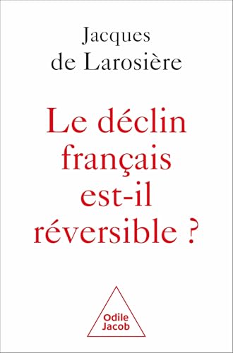 Le Déclin français est-il réversible ?: Renverser la table et sortir de la servitude