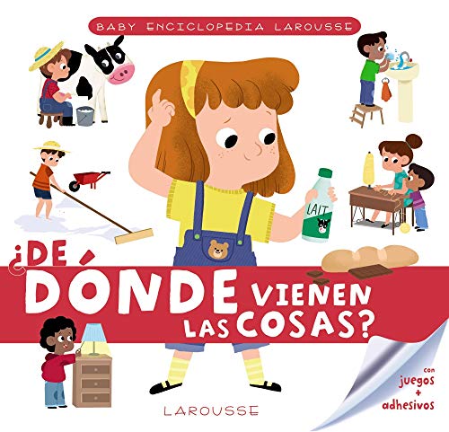 Baby enciclopedia. ¿De dónde vienen las cosas? (LAROUSSE - Infantil / Juvenil - Castellano - A partir de 3 años - Baby enciclopedia)