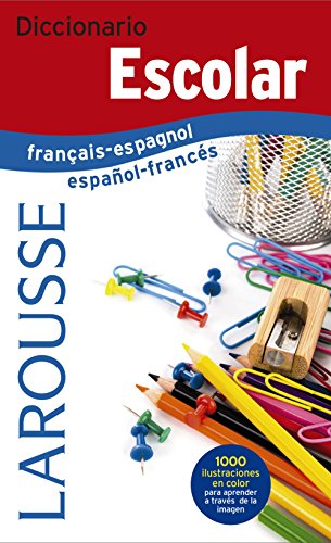 Diccionario Escolar français-espagnol / español-francés (LAROUSSE - Lengua Francesa - Diccionarios Escolares)