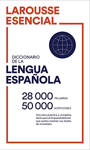 Diccionario Esencial Lengua Española (LAROUSSE - Lengua Española - Diccionarios Generales) von Larousse