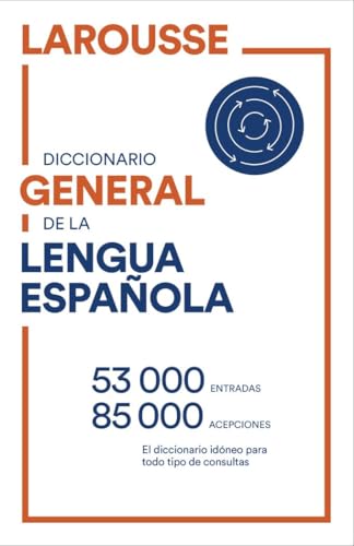 Diccionario General de Lengua Española (LAROUSSE - Lengua Española - Diccionarios Generales) Diccionario General de Lengua Española (LAROUSSE - Lengua Española - Diccionarios Generales) von Larousse