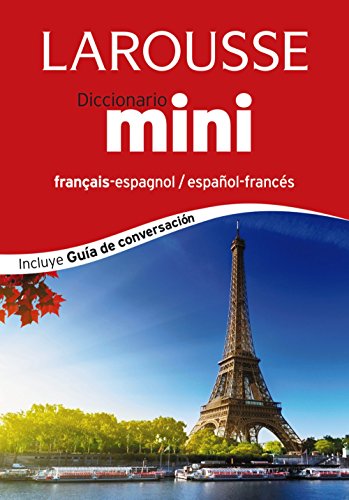 Diccionario Mini español-francés / français-espagnol (LAROUSSE - Lengua Francesa - Diccionarios Generales) von Larousse