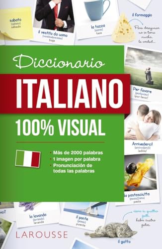 Diccionario de italiano 100% Visual (LAROUSSE - Diccionarios Visuales) von Larousse