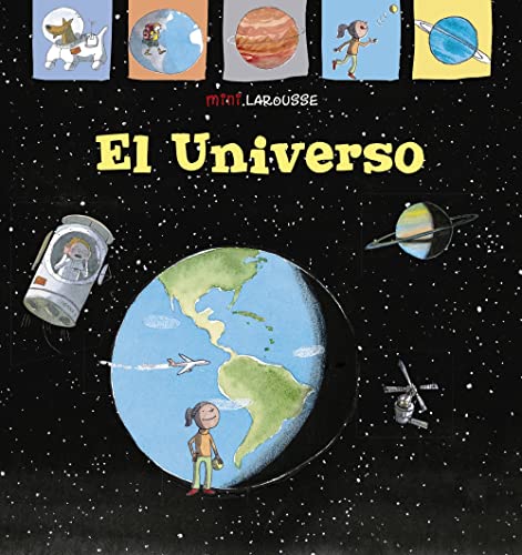 El Universo (LAROUSSE - Infantil / Juvenil - Castellano - A partir de 5/6 años - Colección Mini Larousse) von Larousse