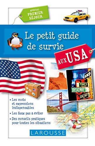 Le petit guide de survie aux USA: Spécial premier séjour Le petit guide de survie aux USA: Spécial premier séjour