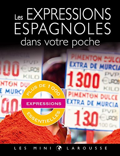 Les expressions espagnoles dans votre poche Les expressions espagnoles dans votre poche