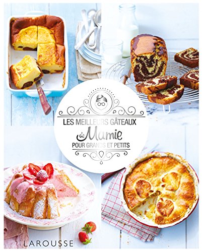 Les meilleurs gâteaux de mamie Les meilleurs gâteaux de mamie