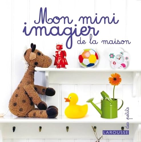 Mon mini imagier de la maison von Larousse
