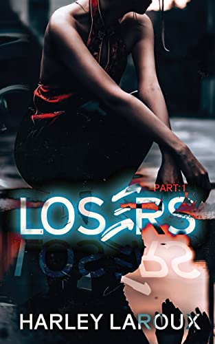 Losers: Part I von Harley Laroux Publications