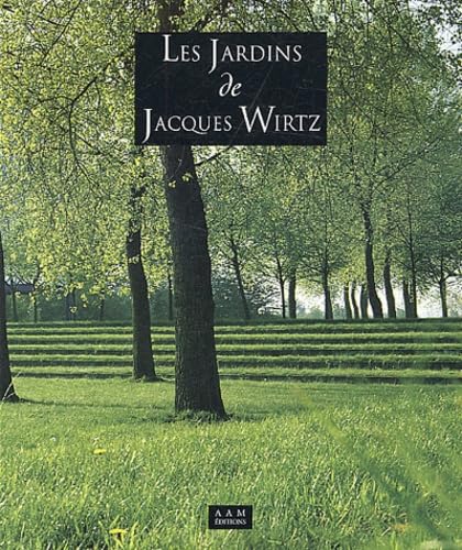 Les Jardins de Jacques Wirtz