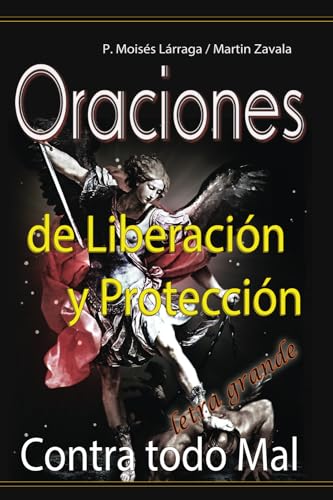 Oraciones de Liberacion y Proteccion Contra Todo Mal Oraciones de Liberacion y Proteccion Contra Todo Mal von Mision 2000