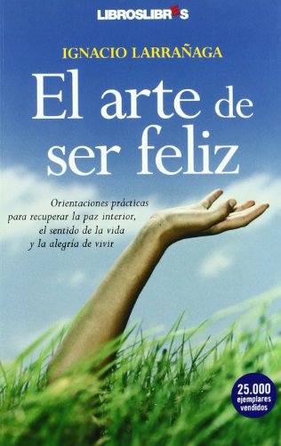 El arte de ser feliz El arte de ser feliz