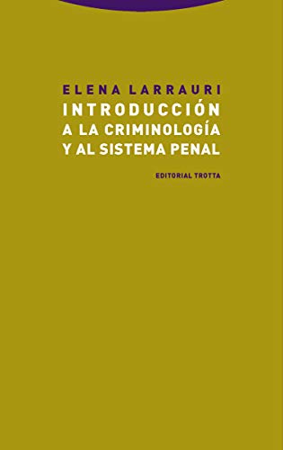Introducción a la criminología y al sistema penal (NE) (Estructuras y procesos. Derecho)