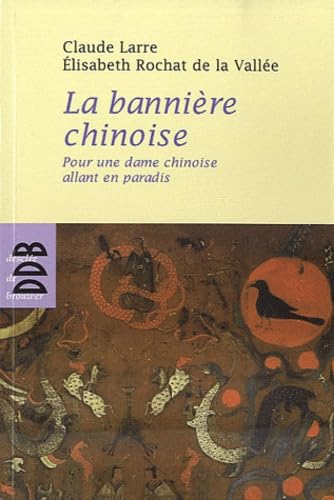 La bannière chinoise: Pour une dame chinoise allant en Paradis von Desclée De Brouwer