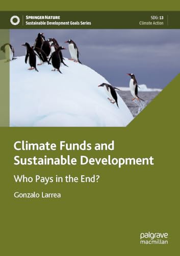 Climate Funds and Sustainable Development: Who Pays in the End? (Sustainable Development Goals Series) von Palgrave Macmillan